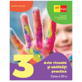 Arte vizuale si abilitati practice manual pentru clasa a 3-a - Tudora Pitila Cleopatra Mihailescu