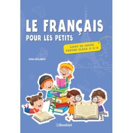 Limba Franceza. Caiet de lucru pentru clasa a 2-a - Gina Belabed