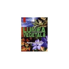 Lumea vegetala a Moldovei. Volumul 3. Plante cu flori 2 - Andrei Negru