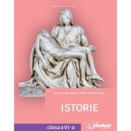 Istorie. Manual clasa a 6-a - Maria Aurelia Diaconu