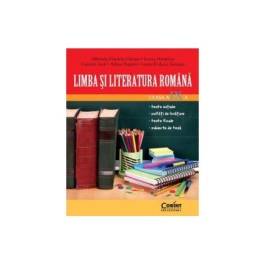 Limba si literatura romana pentru clasa a IX-a - Mihaela Cirstea, Ioana Hristescu, Carmen Iosif, Adina Papazi, Laura Surugiu
