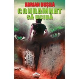 Condamnat sa ucida - Adrian Busila