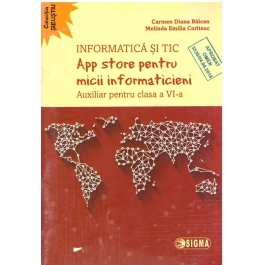 App store pentru micii informaticieni. Auxiliar pentru clasa a VI-a - Carmen Diana Baican