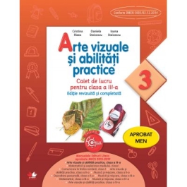 Arte vizuale si abilitati practice. Caiet de lucru. Clasa a III-a - Cristina Rizea