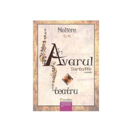 Avarul. Tartuffe - Moliere