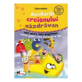 Aventurile creionului nazdravan. Caiet pentru clasa pregatitoare - Celina Iordache