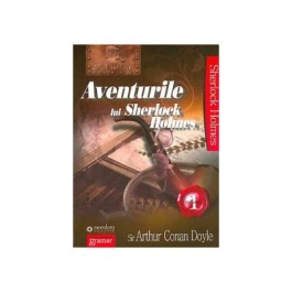 Aventurile lui Sherlock Holmes Volumul I - Sir Arthur Conan Doyle