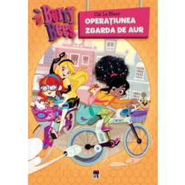 Berry Bees. Operatiunea zgarda de aur - Cat Le Blanc
