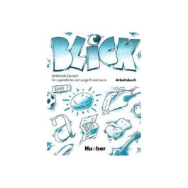 Limba germana, Caiet pentru clasa a VIII-a. Blick 1, Band Arbeitsbuch - Anni Fischer-Mitziviris