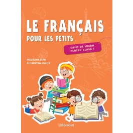 Limba Franceza. Caiet de lucru pentru clasa 1 - Madalina Stan