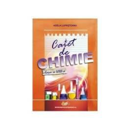 Caiet chimie clasa a VIII-a - Adela Lupasteanu