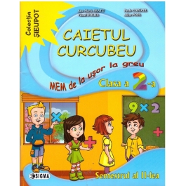 Caietul Curcubeu. MEM de la usor la greu. Clasa a II-a, semestrul al II-lea - Ana Maria Bratu