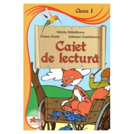 Caiet de lectura pentru clasa I - Mirela Mihailescu