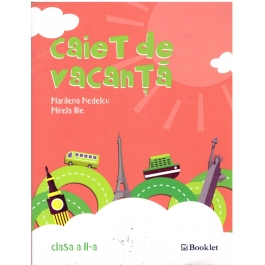 Caiet de vacanta. Clasa II. Editia a 2-a - Marilena Nedelcu, Mirela Ilie