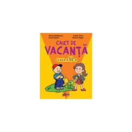 Caiet de vacanta pentru clasa a II-a- Exercitii, probleme si jocuri variate - Mirela Maldaeanu