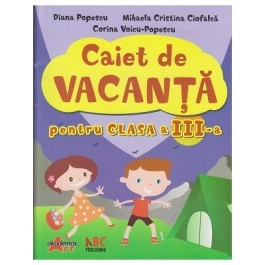 Caiet de vacanta pentru clasa a III-a - Diana Popescu