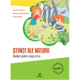 Auxiliar pentru clasa a III-a - Stiinte ale naturii - Aurelia Seulean