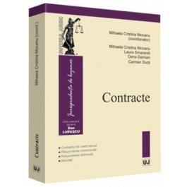 Contracte. Contractul de credit bancar, Raspunderea contractuala, Raspunderea delictuala, Asociatii - Mihaela Cristina Mocanu, Laura Smarandi, Oana Damian, Carmen Duta