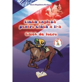 Caiet de lucru pentru clasa a II-a la Limba engleza (Maria-Magdalena Nicolescu)
