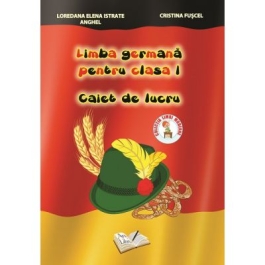 Limba germana pentru clasa I. Caiet de Lucru (Cristina Fuscel)