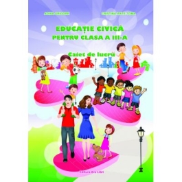 Educatie civica pentru clasa a III -a - Cristina Ipate-Toma
