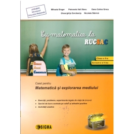Cu matematica la RUCSAC, Caiet pentru Matematica si explorarea mediului, clasa a II-a, semestrul al II-lea - Mihaela Singer, Petronela Vali Slavu, Oana Catina Grecu, Gheorghita Dorobantu, Nicoleta Stanica