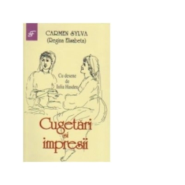 Cugetari si impresii - Carmen Sylva