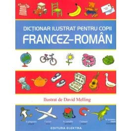 Dictionar ilustrat pentru copii francez-roman - Ilustrat de David Melling