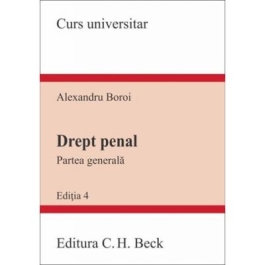 Drept penal. Partea generala. Editia a 4-a - Alexandru Boroi