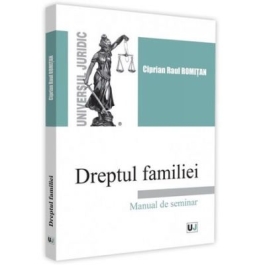 Dreptul familiei. Manual de seminar - Ciprian Raul Romitan