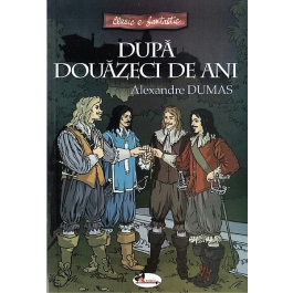 Dupa douazeci de ani - Alexandre Dumas