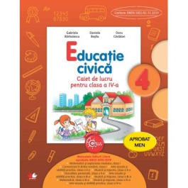 Educatie civica. Caiet de lucru. Clasa a IV-a - Gabriela Barbulescu