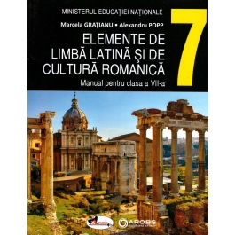 Elemente de limba latina si de cultura romanica - Marcela Gratianu, Alexandru Pop