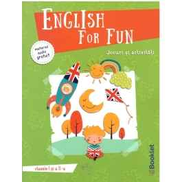 English for Fun - Jocuri si activitati pentru clasele I si a II-a