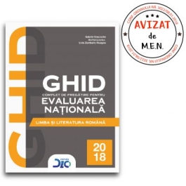Limba si literatura romana - Ghid complet pentru Evaluarea Nationala 2018