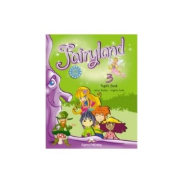 Fairyland 3, Pupil's Book, Manualul elevului pentru clasa III-a - Virginia Evans