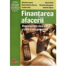 Finantarea afacerii. Manual pentru clasa a 12-a si a 13-a ruta progresiva - Valentina Menegatos