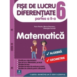 Fise de lucru diferentiate. Matematica. Clasa a 6-a. Partea a 2-a - Florin Antohe, Marius Antonescu, Gheorghe Iacovita