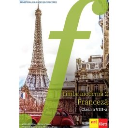 Franceza. Manual clasa a 8-a. Limba moderna 2 - Katia Brandel, Antony Sevre, Virginie Karniewicz, Mariana Popa