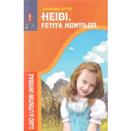 Heidi, fetita muntilor - Johanna Spyri