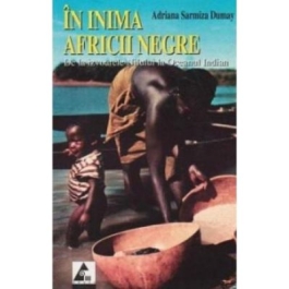 In inima Africii negre - Adriana Sarmiza Dumay