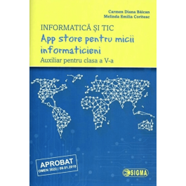 App store pentru micii informaticieni. Auxiliar pentru clasa a V-a. Informatica si TIC - Carmen Diana Baican, Melinda Emilia Coriteac