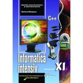 Manual informatica clasa a XI-a intensiv - Mariana Milosescu