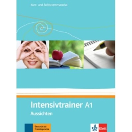 Intensivtrainer A1, Aussichten. Kurs- und Selbstlernmaterial - Gudrun Götz, Eveline Schwarz