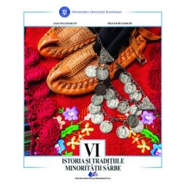 Istoria si traditiile minoritatii sarbe. Manual pentru clasa VI - Sasa Malimarcov, Milivoi Bugarschi