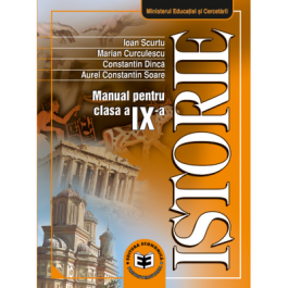 Istorie. Manual pentru clasa a IX-a - Ioan Scurtu
