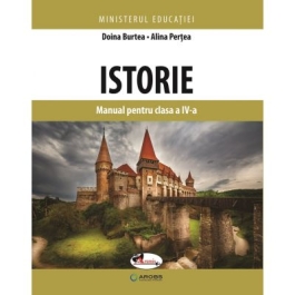Istorie. Manual pentru clasa a IV-a - Doina Burtea, Alina Pertea