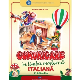 Comunicare in limba moderna italiana. Manual pentru clasa a 2-a - Mariana Mion Pop