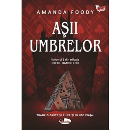 Asii umbrelor. Volumul 1 din trilogia Jocul umbrelor - Amanda Foody