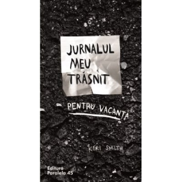 Jurnalul meu trasnit pentu vacanta. Editia a 2-a - Keri Smith
